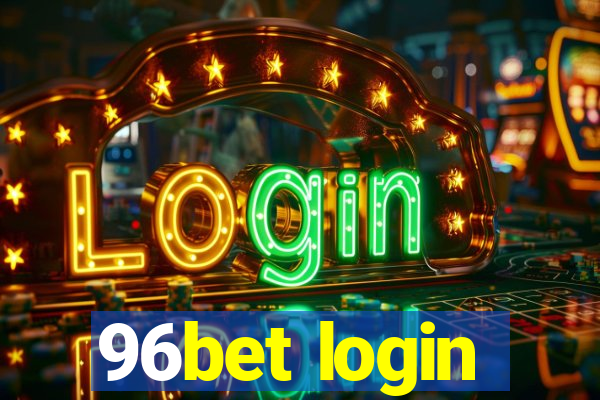 96bet login