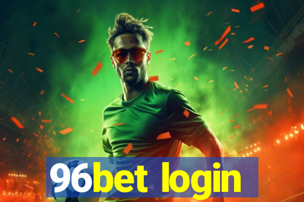 96bet login