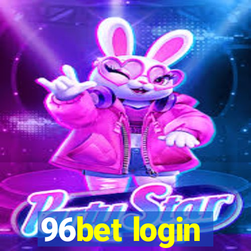 96bet login