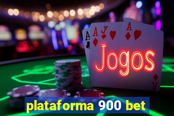 plataforma 900 bet