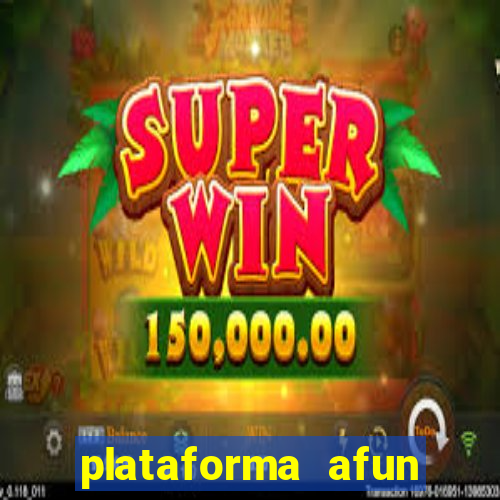 plataforma afun paga mesmo