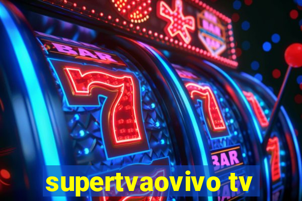 supertvaovivo tv