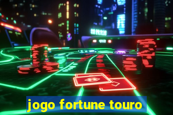 jogo fortune touro