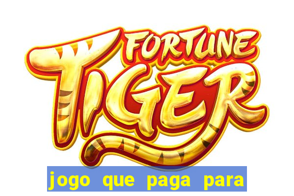 jogo que paga para jogar de verdade