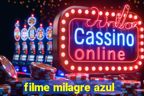 filme milagre azul