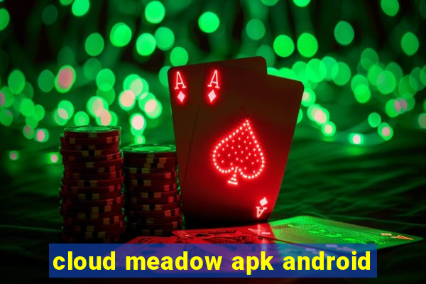 cloud meadow apk android