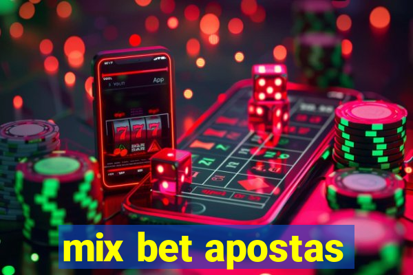 mix bet apostas