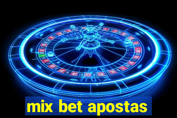 mix bet apostas