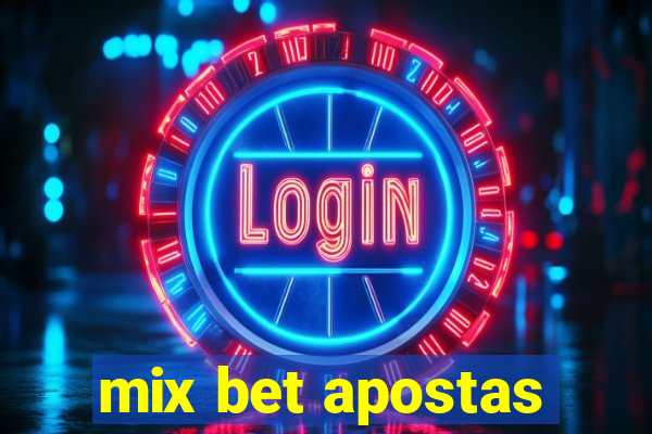 mix bet apostas