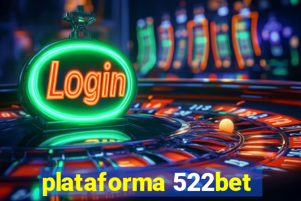 plataforma 522bet