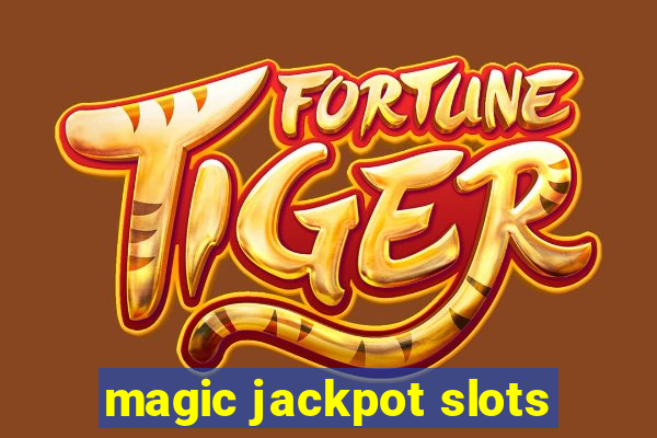 magic jackpot slots