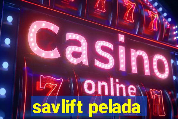 savlift pelada