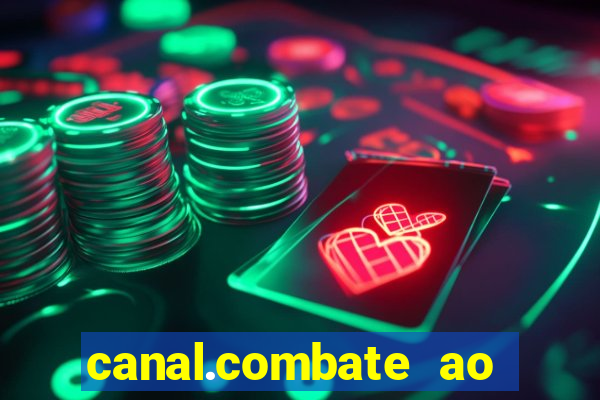 canal.combate ao vivo multicanais