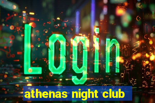 athenas night club