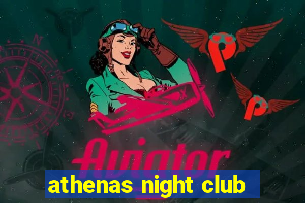 athenas night club