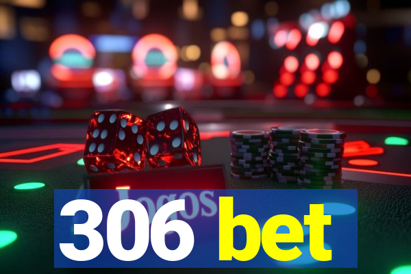 306 bet