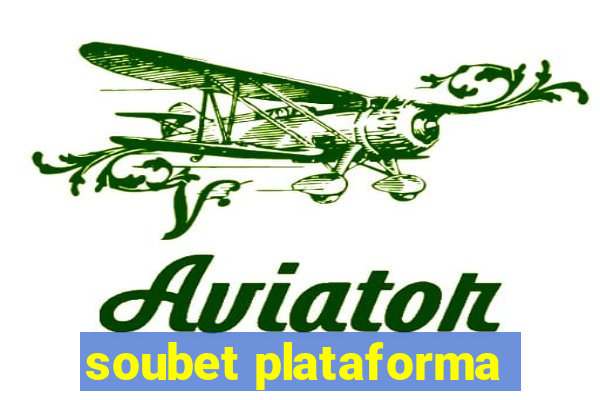 soubet plataforma