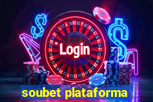 soubet plataforma