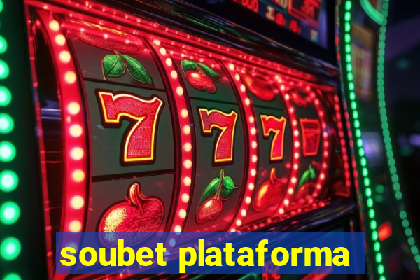 soubet plataforma