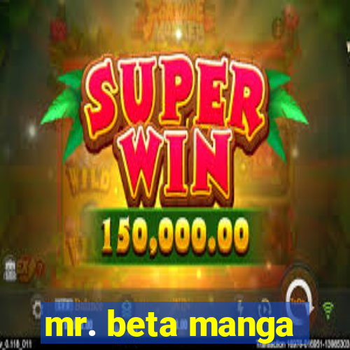 mr. beta manga