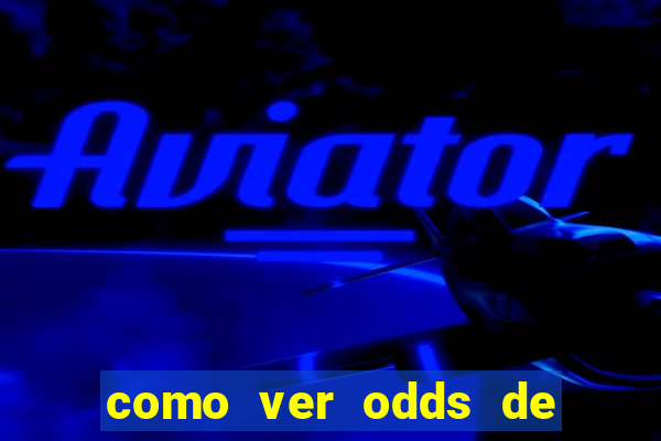 como ver odds de jogos passados