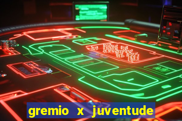 gremio x juventude ao vivo