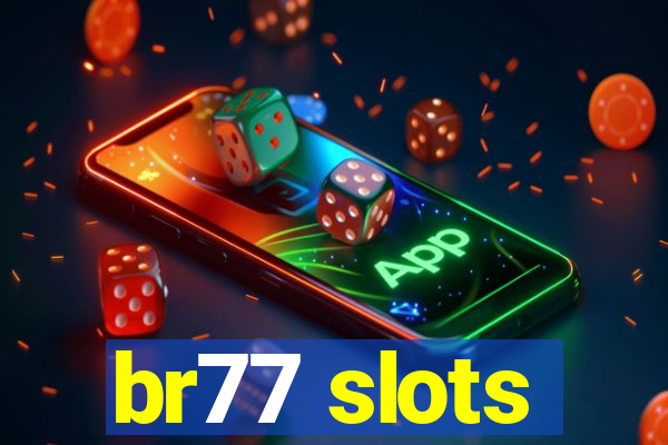 br77 slots