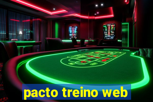 pacto treino web