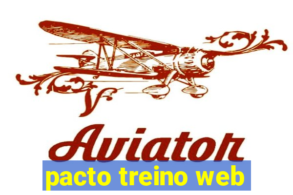 pacto treino web