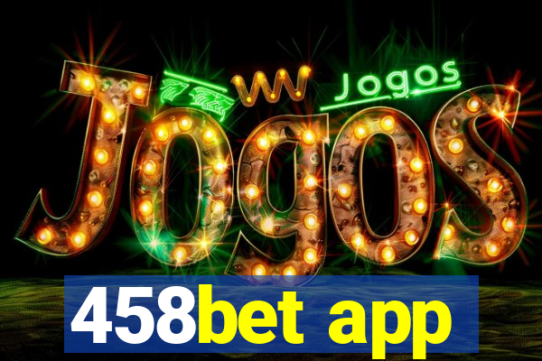 458bet app