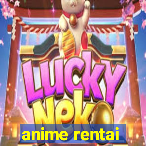 anime rentai