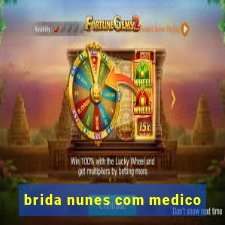 brida nunes com medico