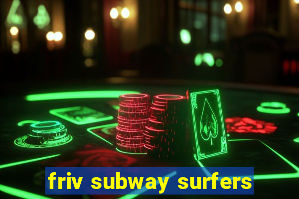 friv subway surfers