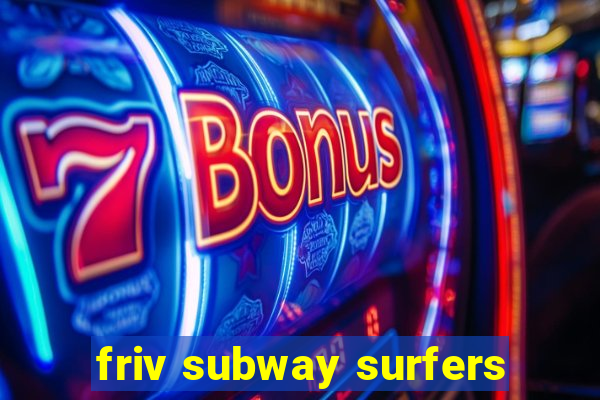 friv subway surfers