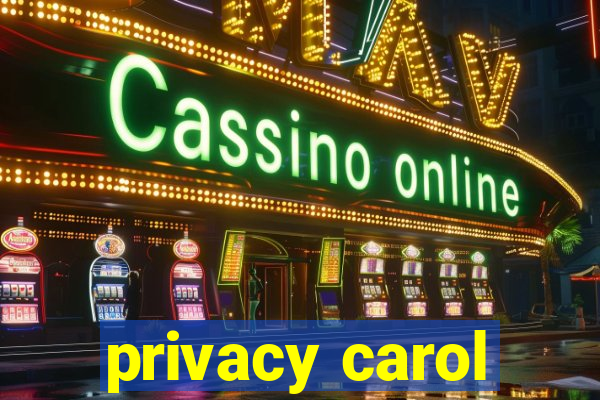 privacy carol