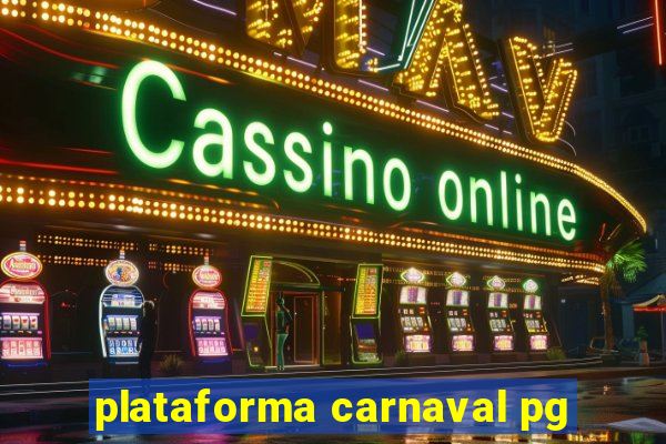 plataforma carnaval pg