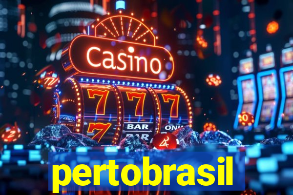 pertobrasil