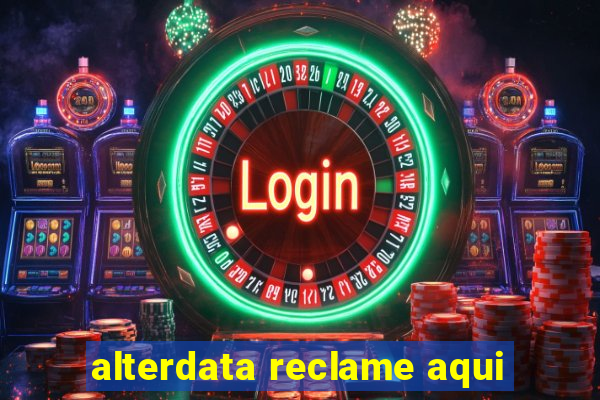 alterdata reclame aqui