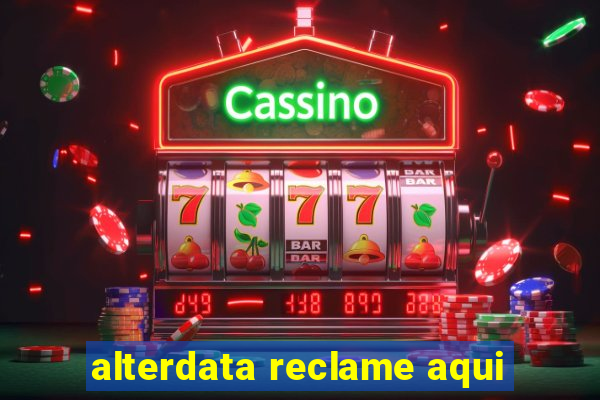 alterdata reclame aqui