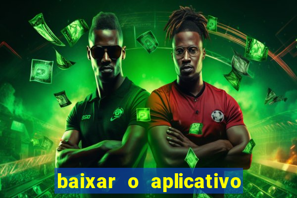 baixar o aplicativo vai de bet