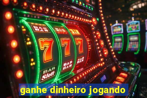 ganhe dinheiro jogando