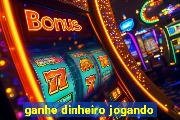 ganhe dinheiro jogando