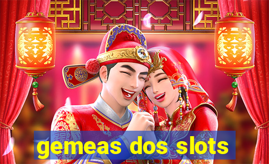 gemeas dos slots