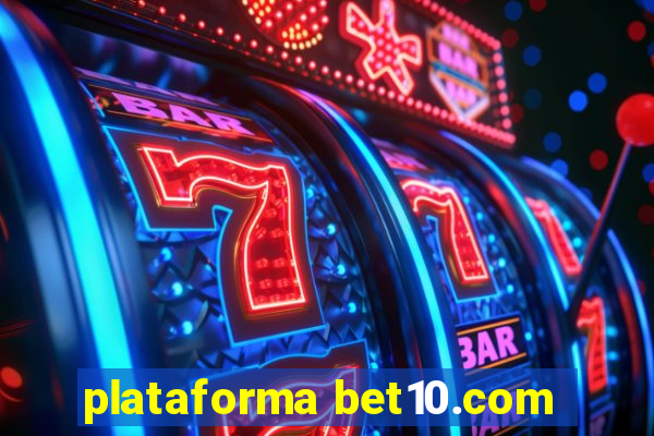 plataforma bet10.com