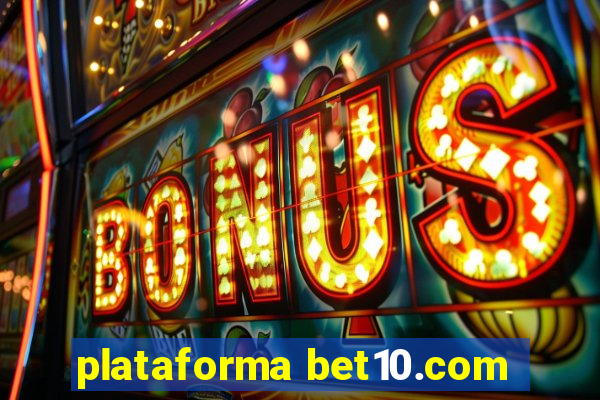 plataforma bet10.com