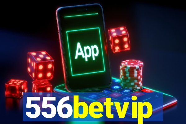 556betvip