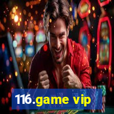 116.game vip