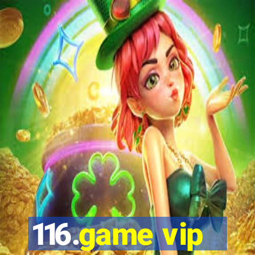 116.game vip