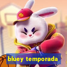 bluey temporada