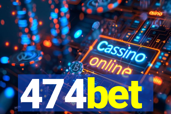 474bet